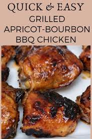 Easy Grilled Apricot Bourbon Bbq Chicken Thighs Are Made With Bone In Chicken They Re F Grilled Chicken Recipes Bbq Chicken Thighs Summer Dinner Recipes Grill