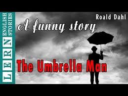 Learn English Through Story The Umbrella Man By Roald Dahl Youtube Youtube Umbrella Man Funny Stories