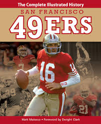 Matt maiocco and laura britt discuss if the 49ers can make a super bowl run with trey lance as the starting quarterback, the chances trey sermon can earn the starting running back role and where jimmy garoppolo stands in a ranking of the nfc west quarterbacks. San Francisco 49ers The Complete Illustrated History Maiocco Matt Clark Dwight 9780760344736 Amazon Com Books