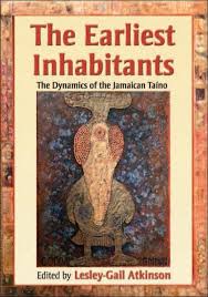 421 likes · 2 talking about this. The Earliest Inhabitants The Dynamics Of The Jamaican Taino By Lesley Gail Atkinson