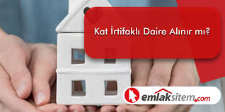Kat irtifaklı bir daire aldım.tapu üzerime geçti.tapuda kat irtifakı yazıyor.(sonradan farkettim.).tapuda üzerime geçmeden önce satıcı belediyede bina bildirimi yaptı oradaki memurun uyarısıyla. Kat Irtifakli Daire Alinir Mi