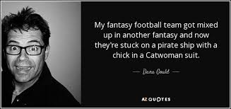 They got his records mixed up (= confused information about him with someone else's information). Dana Gould Quote My Fantasy Football Team Got Mixed Up In Another Fantasy