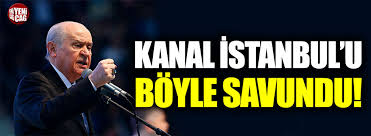 Devlet Bahceli Den Kanal Istanbul Aciklamasi