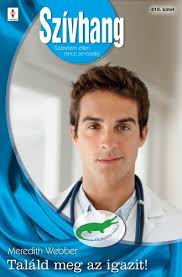 Meredith Webber: Szívhang 419. (Találd meg az igazit!)