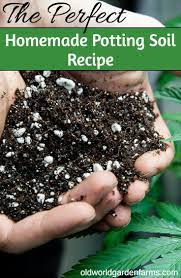 The Perfect Homemade Potting Soil Recipe How To Make Great Potting Soil Homemade Potting Soil Compost Soil Potting Soil