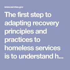 The First Step To Adapting Recovery Principles And Practices To Homeless Services Is To Understand How This Concep Homeless Services Homeless Process Of Change