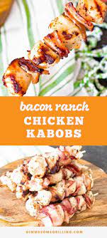 Bacon Ranch Chicken Kabobs Are A Quick And Easy Kabob Recipe Perfect For Dinner You Can N Chicken Kabob Recipes Grilled Chicken Kabobs Grilled Chicken Recipes