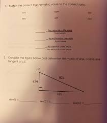Solved 1 Match The Correct Trigonometric Value To The Co Chegg Com