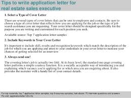 A real estate sales manager is responsible for hiring and training real estate agents to grow their businesses, and motivating them to close sales. Real Estate Sales Executive Application Letter
