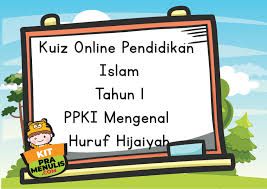 Tujuan pendidikan islam di sekolah rendah adalah untuk memupuk umat islam yang berilmu, beriman, berketerampilan, bertakwa dan berakhlak mulia. Kuiz Online Pendidikan Islam Tahun 1 Ppki Mengenal Huruf Hijaiyah Kitpramenulis