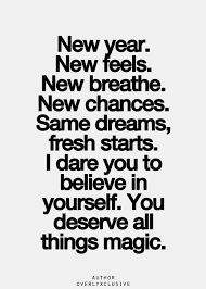  You Deserve All Things Magic Quotes About New Year Words Year Quotes