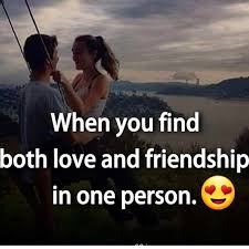 When You Find Love And Friendship In One Person Pictures Photos And Images For Facebook Tumblr Pinterest And Twitter