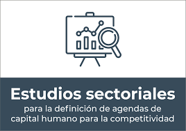 Las personas son tu capital mas importante. Estudios Sectoriales Para La Definicion De Agendas De Capital Humano Para La Competitividad Conocer