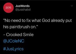 No Need To Fix What God Already Put His Paintbrush On Juslyrics Juswords Quotes Lines Musiclyrics Lyric Lyrics To Live By Smile Lyrics Lyrics