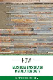 If you need help with your backsplash installation, improvenet can help you find the right kitchen or bathroom. How Much Does Backsplash Installation Cost Happy Diy Home