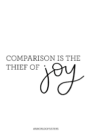 Comparison Is The Thief Of Joy Quote Posters Quotes To Live By Inspirational Words
