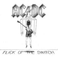 Ac Dc Flick Of The Switch Unfortunately Ac Dc May Have Shot Its What With The Brilliance Of Back In Black The Cl Flick Of The Switch Acdc Album Covers