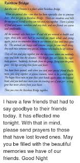 Whether furry, feathered or scaled, all are welcome. Rainbow Bridge Just This Side Of Heaven Is A Place Called Rainbow Bridge When An Animal Dies One That Has Been Especially Close To Someone Here That Pet Goes To