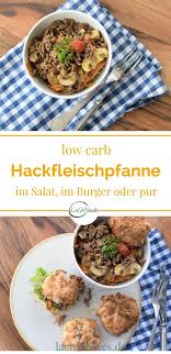 Low Carb Hackfleischpfanne Rezepte Low Carb Abendessen Rezepte Low Carb Rezepte Mittagessen