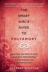 the smart girls guide to polyamory everything you need to