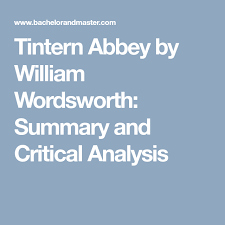Tintern Abbey By William Wordsworth Summary And Critical Analysis Poem Analysis Analysis Poetry Analysis