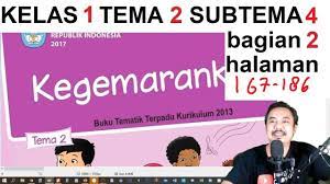 Tema 2 Kelas 1 Subtema 4 Halaman 167 186 Kegemaranku Bagian 2 Rev 2017 Youtube