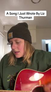 A Song I Just Wrote By Liz Thurman #singer #songwriter #artist #losangeles  #guitar #music #alternative
