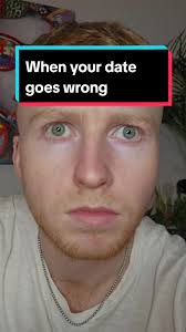 AD When your date goes wrong