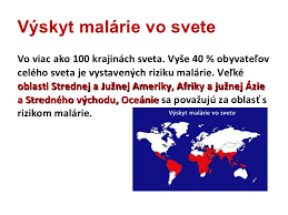 Většina obětí žije v tropických oblastech a subsaharské africe. Prezentacia Bio V 2 Malaria
