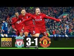 Liverpool Vs Manchester United 3 1 All Goals Full Highlights Hd Youtube Liverpool Vs Manchester United Manchester United Liverpool