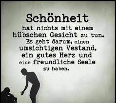 Schönheit hat also in der gesellschaft einen hohen stellenwert (posch 1999, s. Zitate Innere Schonheit Schonheit 2019 06 07 Nachdenkliche Spruche Zitate Spruche Zitate