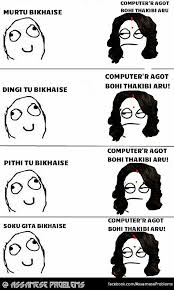 Check spelling or type a new query. 15 Amazing Funny Memes Every Axomiya Can Relate To Magical Assam