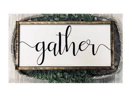 Maybe you would like to learn more about one of these? Farmhouse Decor Farmhouse Wall Decor Farmhouse Signs Gather Sign Living Room Decor Dining Room Decor Boho Farmhouse