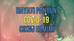 Di zaman dahulu, pantun diungkapkan dengan lisan terutama oleh masyarakat melayu di indonesia, namun seiring. Sinar Harian Hayati Pantun Covid 19 Cikgu Esmimi Facebook