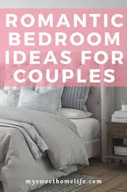 Romantic Bedroom Ideas For Married Couples Couple Bedroom Romantic Bedroom Bedroom Ideas For Couples Romantic