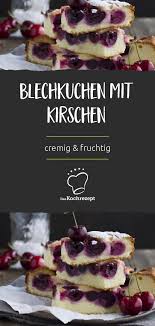 Blechkuchen Mit Kirschen Rezept Blechkuchen Kirschen Blechkuchen Apfelkuchen Rezept Lecker