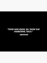 Those Who Know Do Those That Understand Teach Aristotle Greeting Card By Alanpun Redbubble