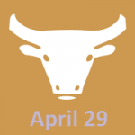 We bet most you do. April 29 Zodiac Full Horoscope Personality