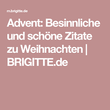 Besinnliche Und Schone Zitate Zu Weihnachten Zitate Weihnachten Weihnachten Advent