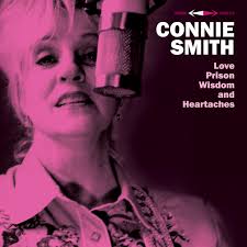 Country Music Hall of Fame Artist Connie Smith Releases Her 55th Album  LOVE, PRISON, WISDOM AND HEARTACHES, Out Today