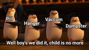 Make your own images with our meme generator or animated gif maker. Pill Hanger Vaccum Dumpster Well Boy S We Did It Child Is No More For The Lovelies Of Alabama Alabama Meme On Me Me