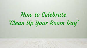 If you suspect that your messy room might be a sign of problems in your life or a result of depression, don't be afraid to reach out. 3 Ways To Celebrate National Clean Up Your Room Day