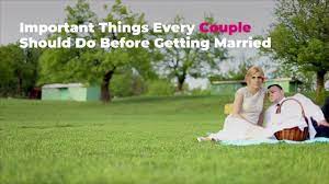 And so, humbly and delicately, you might say something like this: 10 Important Things Every Couple Should Do Together Before Getting Married Real Simple