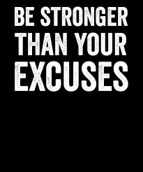 Busting the biggest exercise excuses: Be Stronger Than Your Excuses Digital Art By Jane Keeper