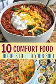 10 Comfort Food Recipes To Feed Your Soul Comfort Food Easy Cooking Recipes Recipes