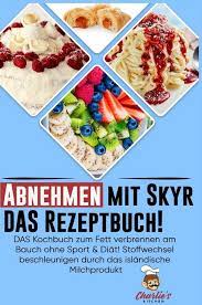 Check spelling or type a new query. 1 Abnehmen Mit Skyr Das Rezeptbuch Von Charlie 039 S Kitchen Isbn 978 3 7529 5789 1 Sachbuch Online Kaufen Lehmanns De