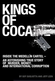 Asi murieron los integrantes del cártel de medellín. Kings Of Cocaine Inside The Medellin Cartel An Astonishing True Story Of Murder Money And International Corruption Kindle Edition By Gugliotta Guy Leen Jeff Leen Jeff Politics Social Sciences