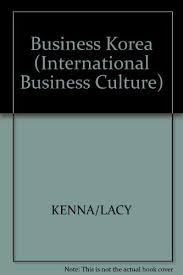 Explore south korea holidays and discover the best time and places to visit. Business Korea A Practical Guide To Understanding South Korean Business Culture International Business Culture Kenna Peggy Lacy Sondra 9780844235592 Amazon Com Books