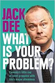 What Is Your Problem? by Jack Dee