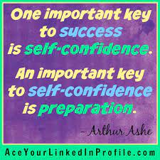 Arthurashe Inspiration Motivation Confidence Quote Preparation Is Key Job Interview Linkedin Linkedin Job Career Inspiration Linkedin Job Search